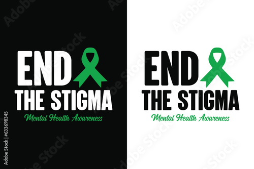 End the stigma mental health awareness t shirt design, mental health awareness t shirt design,
mental health t shirt ideas,