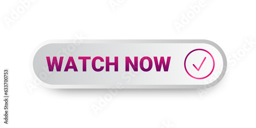 Modern trendy button set. Watch now lettering button transparent background