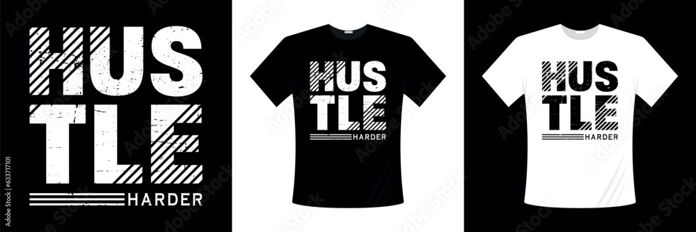 Hustle Harder Typography T-shirt Design. Typography T-shirt Design. hustle harder typography design vector premium for print. hustle harder design typography vector for print t shirt. Hustle Harder Typography T-shirt Design. Typography T-shirt Design. hustle harder typography design vector premium for print. hustle harder design typography vector for print t shirt.