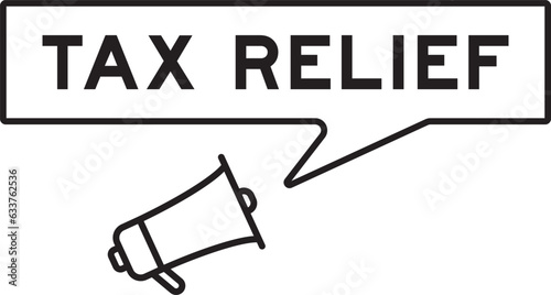 Megaphone icon with speech bubble in word tax relief on white background