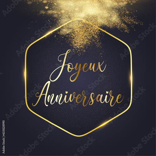 carte ou bandeau pour souhaiter un joyeux anniversaire en or dans un hexagone de couleur or sur un fond noir avec un nuage de paillettes or