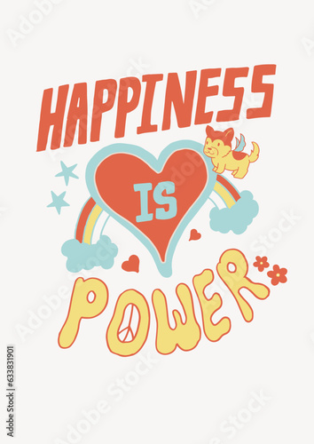 happiness graphic print typography illustration. positive vibe illustration. vector ready to print illustration. 