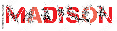 Woman's name Madison. Font composition named MADISON. Decorative floral font. Typography in the style of art nouveau, modern, vintage.	
