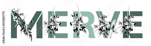 Woman's name Merve. Font composition named MERVE. Decorative floral font. Typography in the style of art nouveau, modern, vintage.	
 photo