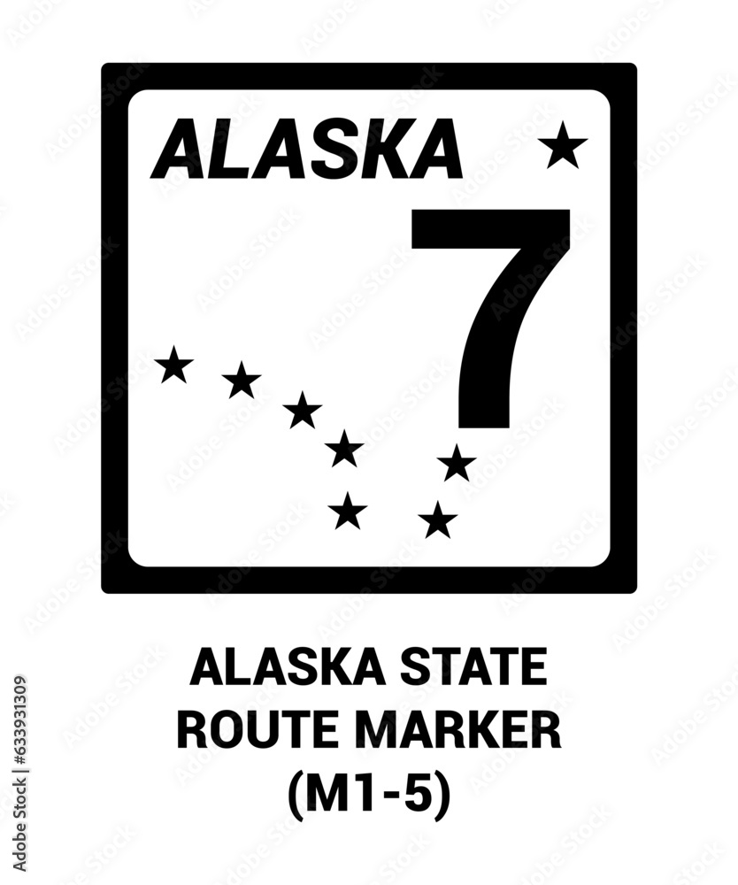 ALASKA STATE ROUTE MARKER Guide sign US ROAD SYMBOL SIGN MUTCD