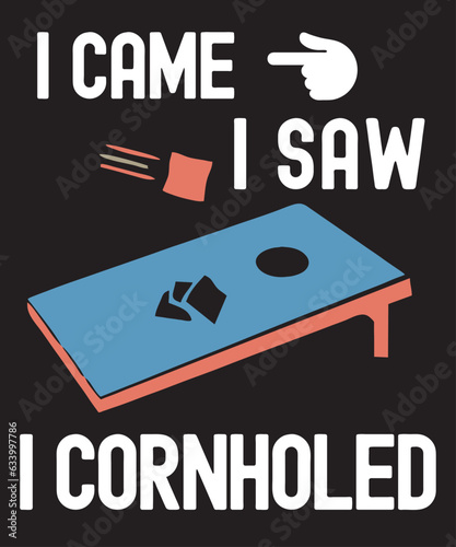 Cornhole vintage graphic, cornhole board and bean bags with funny saying I Came I Saw I Cornholed