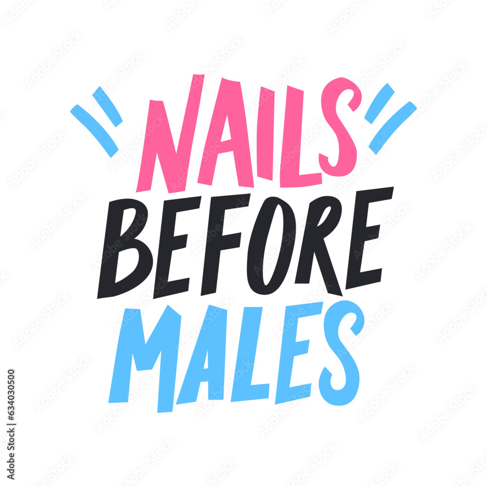 Nails Vector Handwritten lettering phrase. Inspiration Quote for Studio, Manicure Master, Beauty Salon