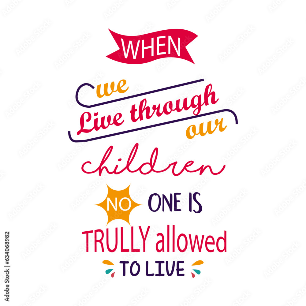 when we live through our children no one is allowed to live inspirational quotes everyday motivation positive saying typography design colorful text