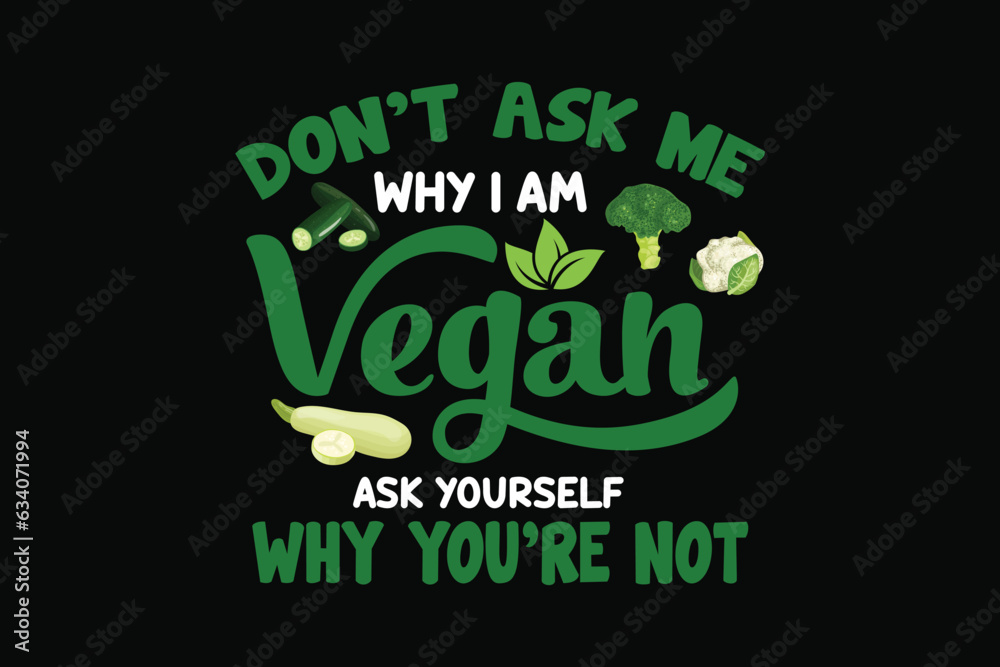 Fototapeta premium Vegan and vegetarian t-shirt design, Vegan T-Shirts & Shirts, Vegan t shirt design, Veggies t shirt design, Vegan typography t shirt, Vegan graphic t shirt design, Vegetable t shirt design