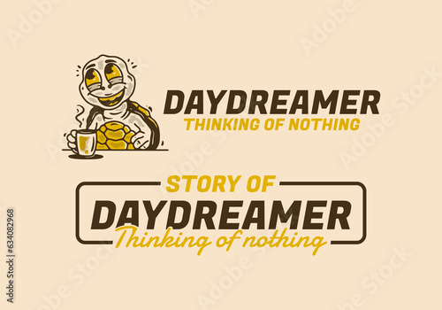 Daydreamer thinking of nothing, mascot character of turtle drink a coffee while daydreaming