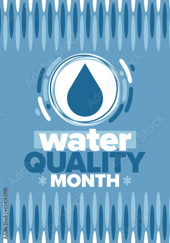National Water Quality Month in August. Month of studying the water. Origin, save and purify water. High quality water. Celebrated in United States. Poster, card, banner, illustration. Vector