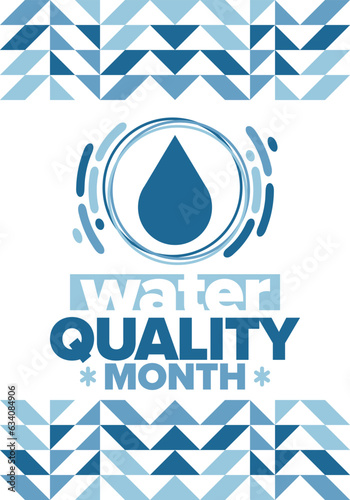 National Water Quality Month in August. Month of studying the water. Origin, save and purify water. High quality water. Celebrated in United States. Poster, card, banner, illustration. Vector