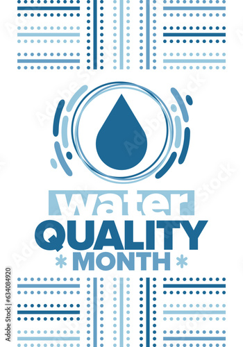 National Water Quality Month in August. Month of studying the water. Origin, save and purify water. High quality water. Celebrated in United States. Poster, card, banner, illustration. Vector