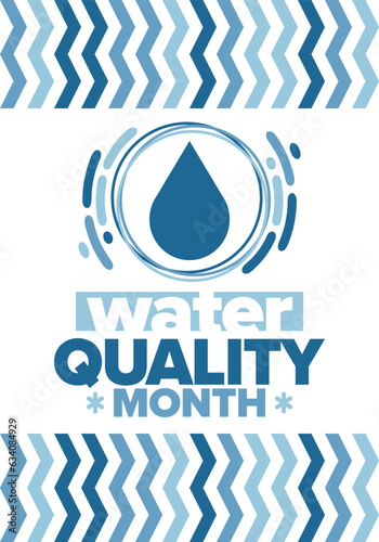 National Water Quality Month in August. Month of studying the water. Origin, save and purify water. High quality water. Celebrated in United States. Poster, card, banner, illustration. Vector