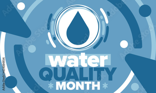 National Water Quality Month in August. Month of studying the water. Origin, save and purify water. High quality water. Celebrated in United States. Poster, card, banner, illustration. Vector