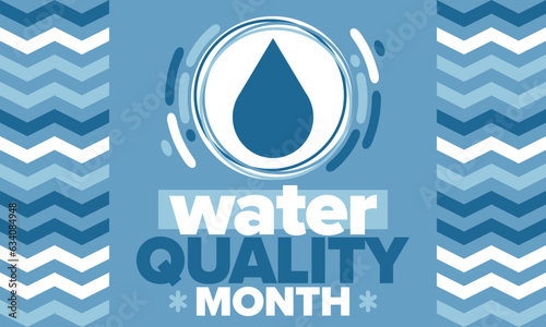 National Water Quality Month in August. Month of studying the water. Origin, save and purify water. High quality water. Celebrated in United States. Poster, card, banner, illustration. Vector