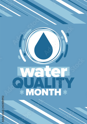 National Water Quality Month in August. Month of studying the water. Origin, save and purify water. High quality water. Celebrated in United States. Poster, card, banner, illustration. Vector