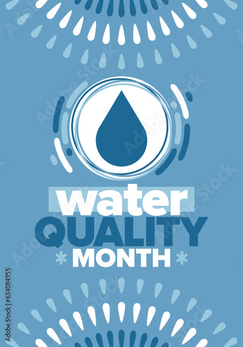 National Water Quality Month in August. Month of studying the water. Origin, save and purify water. High quality water. Celebrated in United States. Poster, card, banner, illustration. Vector
