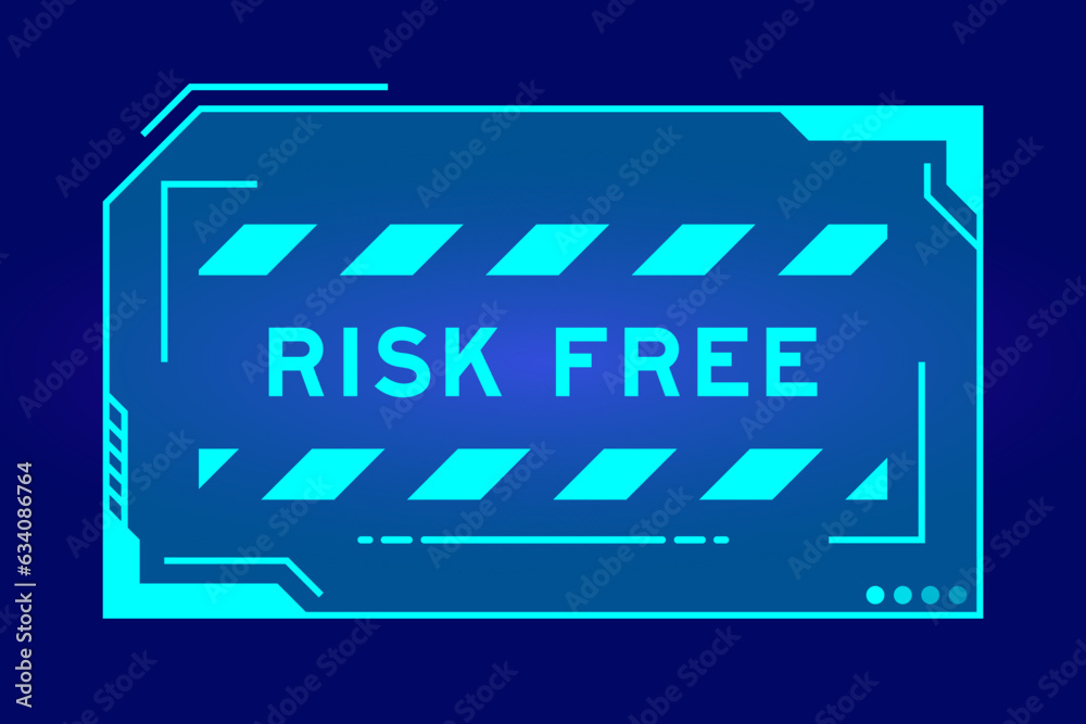Futuristic hud banner that have word risk free on user interface screen on blue background