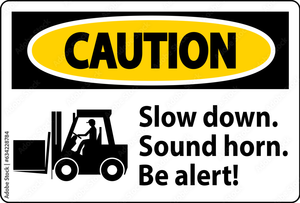 Caution Label Slow Down Sound Horn Be Alert Caution Label Slow Down Sound Horn Be Alert