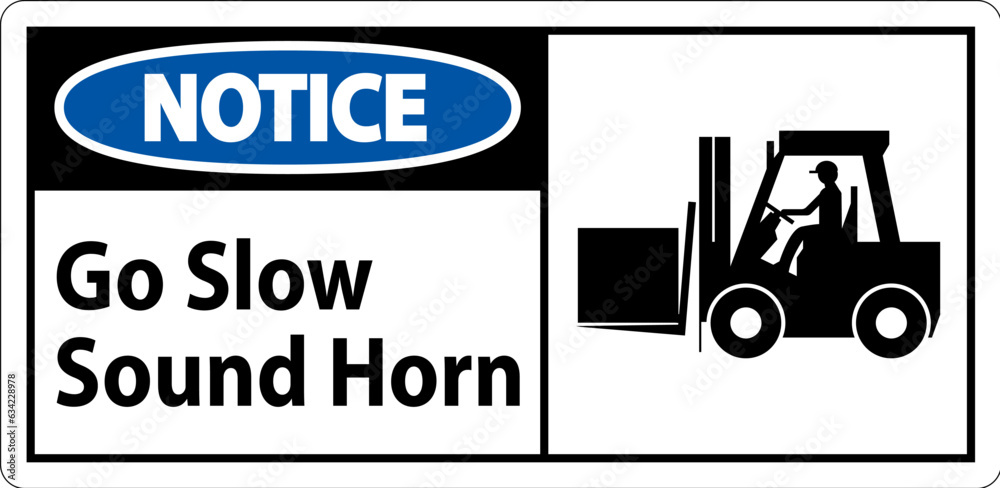 Notice Sign, Go Slow Sound Horn Sign Notice Sign, Go Slow Sound Horn Sign