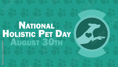 National Holistic Pet Day vector banner design. Happy National Holistic Pet Day modern minimal graphic poster illustration.