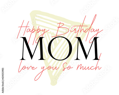Happy Birthday Mom birthday celebration card. Vector illustration,png file