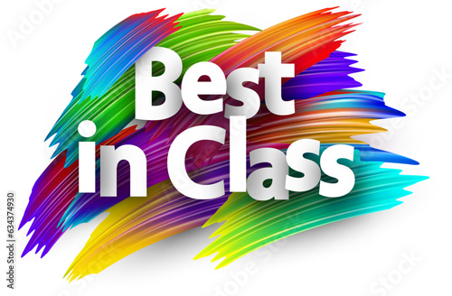 Best in class paper word sign with colorful spectrum paint brush strokes over white. Vector illustration.