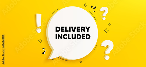 Delivery included tag. Chat speech bubble banner with questions. Free shipping sign. Special offer symbol. Delivery included speech bubble message. Quiz chat box. Vector