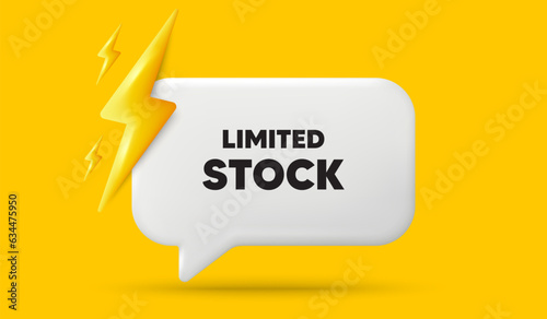 Limited stock sale tag. 3d speech bubble banner with power energy. Special offer price sign. Advertising discounts symbol. Limited stock chat speech message. 3d offer talk box. Vector