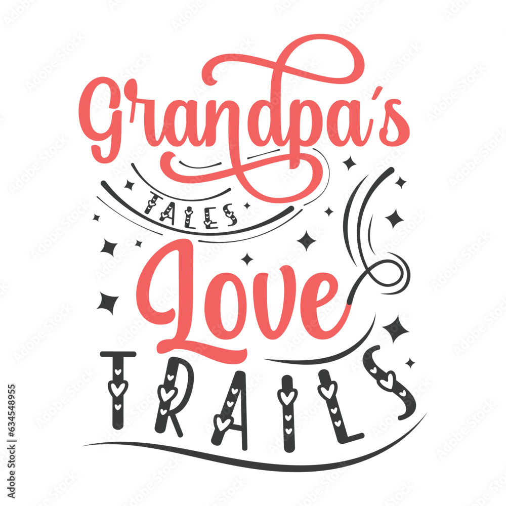 Grandpa's Tales Love Trails, grandparents day SVG t-shirt design, colorful SVG cut files, grandparents day t-shirt design
Grandpa's Tales Love Trails, grandparents day SVG t-shirt design, colorful SVG cut files, grandparents day t-shirt design
