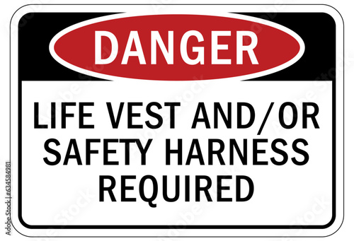 Safety vest sign and labels life vest and or safety harness required