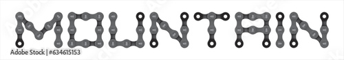 Vector text MOUNTAIN created from realistic bike chain. Isolated on white background.