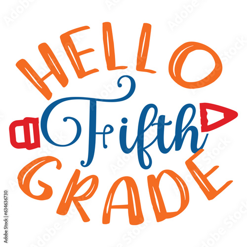 Hello fifth grade Back To School Shirt, Teacher Gift, School Shirt, Gift For Teacher, Shirt Gift for Teachers, Kindergarten 100 days of School Shirt