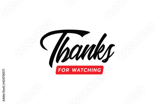 a thanks for watching lettering isolated on white background. Great for animation footage, outro videos, channels, vlogs, etc.