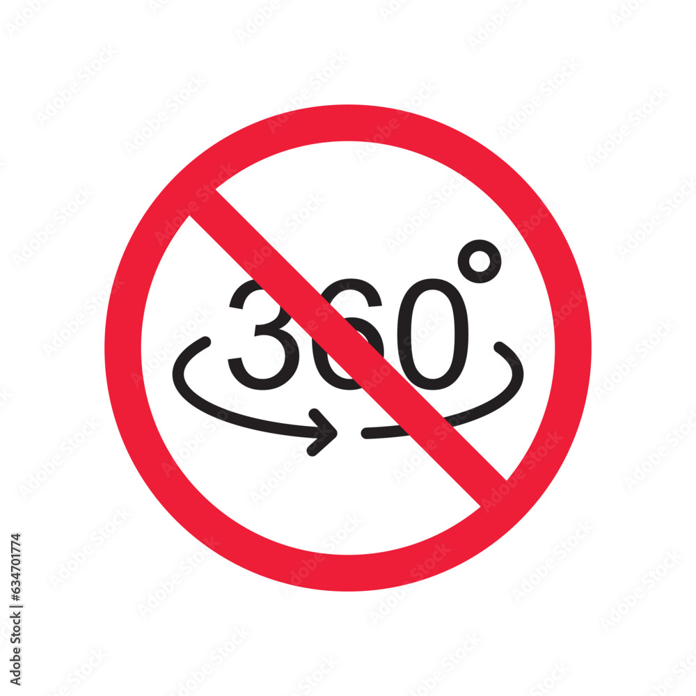 Forbidden 360 degree vector icon. Warning, caution, attention, restriction, label, ban, danger. No 360 degrees flat sign design pictogram symbol. No 360 rotate icon Forbidden 360 degree vector icon. Warning, caution, attention, restriction, label, ban, danger. No 360 degrees flat sign design pictogram symbol. No 360 rotate icon