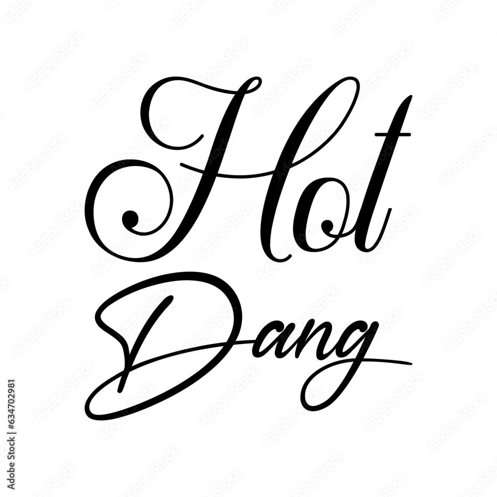 hot dang black letters quote