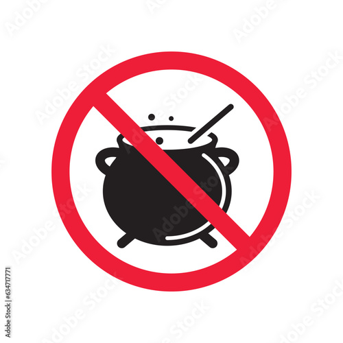 Forbidden cauldron vector icon. Warning, caution, attention, restriction, label, ban, danger. No cauldron flat sign design pictogram symbol. No cauldron poison witch icon
