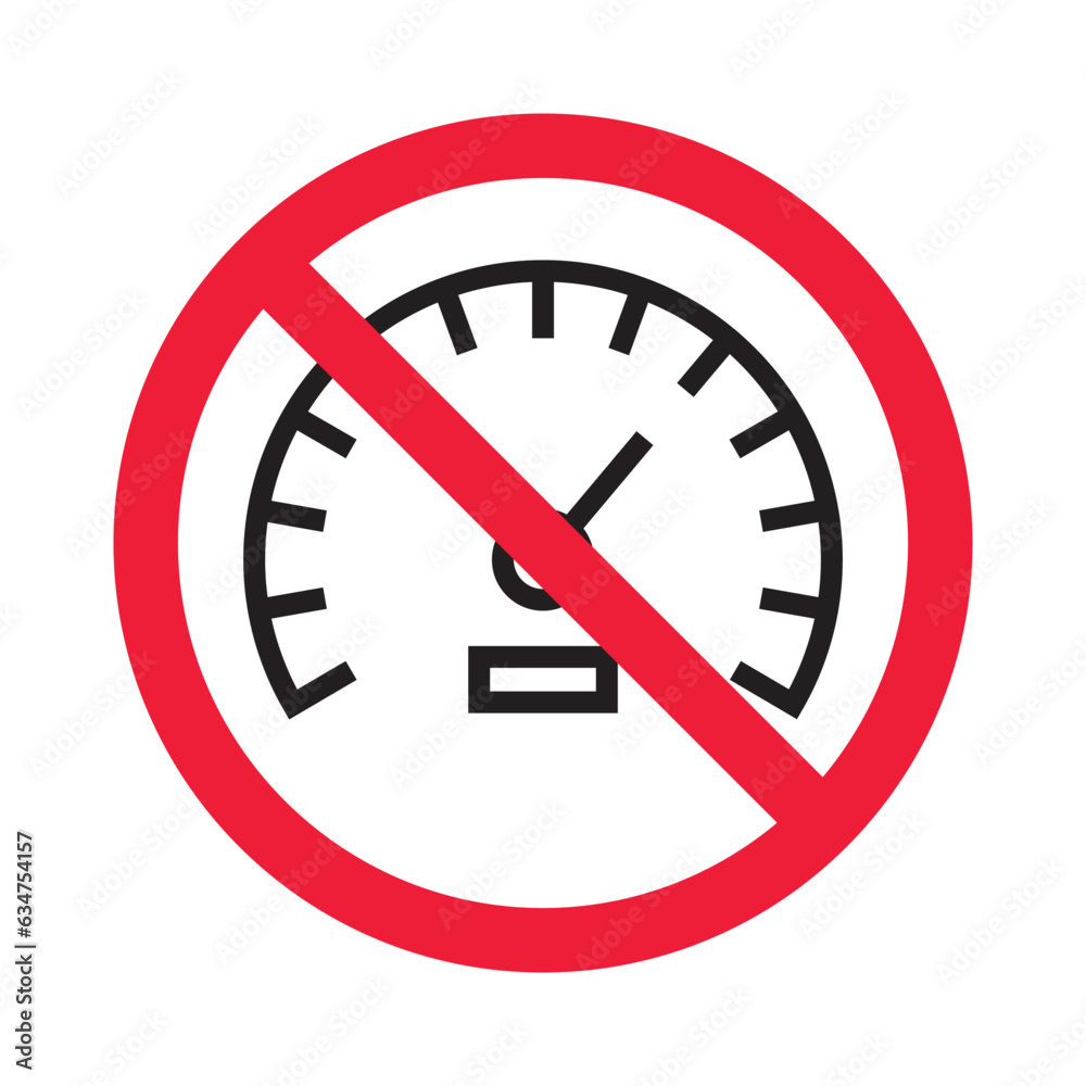 Forbidden Prohibited Warning, caution, attention, restriction label ban, danger. Meter flat icon. Gauge vector icon. Do not use speedometer measurement sign. Speed symbol pictogram Forbidden Prohibited Warning, caution, attention, restriction label ban, danger. Meter flat icon. Gauge vector icon. Do not use speedometer measurement sign. Speed symbol pictogram