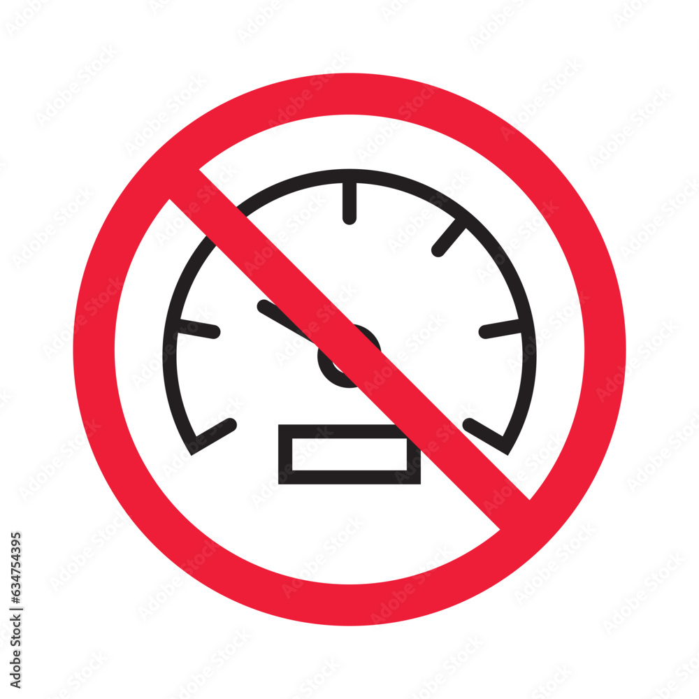 Forbidden Prohibited Warning, caution, attention, restriction label ban, danger. Meter flat icon. Gauge vector icon. Do not use speedometer measurement sign. Speed symbol pictogram Forbidden Prohibited Warning, caution, attention, restriction label ban, danger. Meter flat icon. Gauge vector icon. Do not use speedometer measurement sign. Speed symbol pictogram