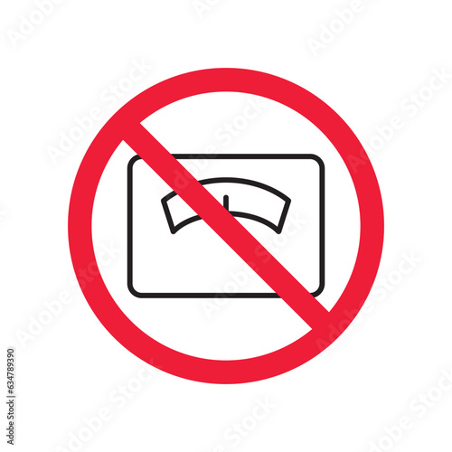Prohibited scale weight vector icon. No scale weight icon. Forbidden scale weight  icon. No scale sign. Warning, caution, attention, restriction, danger flat sign design symbol pictogram
