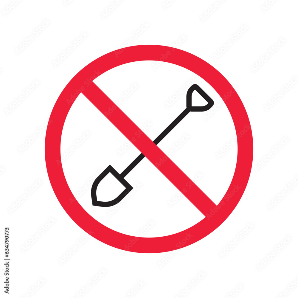 Prohibited shovel vector icon. No shovel icon. Forbidden shovel icon. No tool sign. Warning, caution, attention, restriction, danger flat sign design symbol pictogram Prohibited shovel vector icon. No shovel icon. Forbidden shovel icon. No tool sign. Warning, caution, attention, restriction, danger flat sign design symbol pictogram