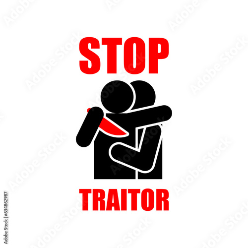 Stop traitor. Ban of betrayal. Concept of betrayal is a knife in the back.
