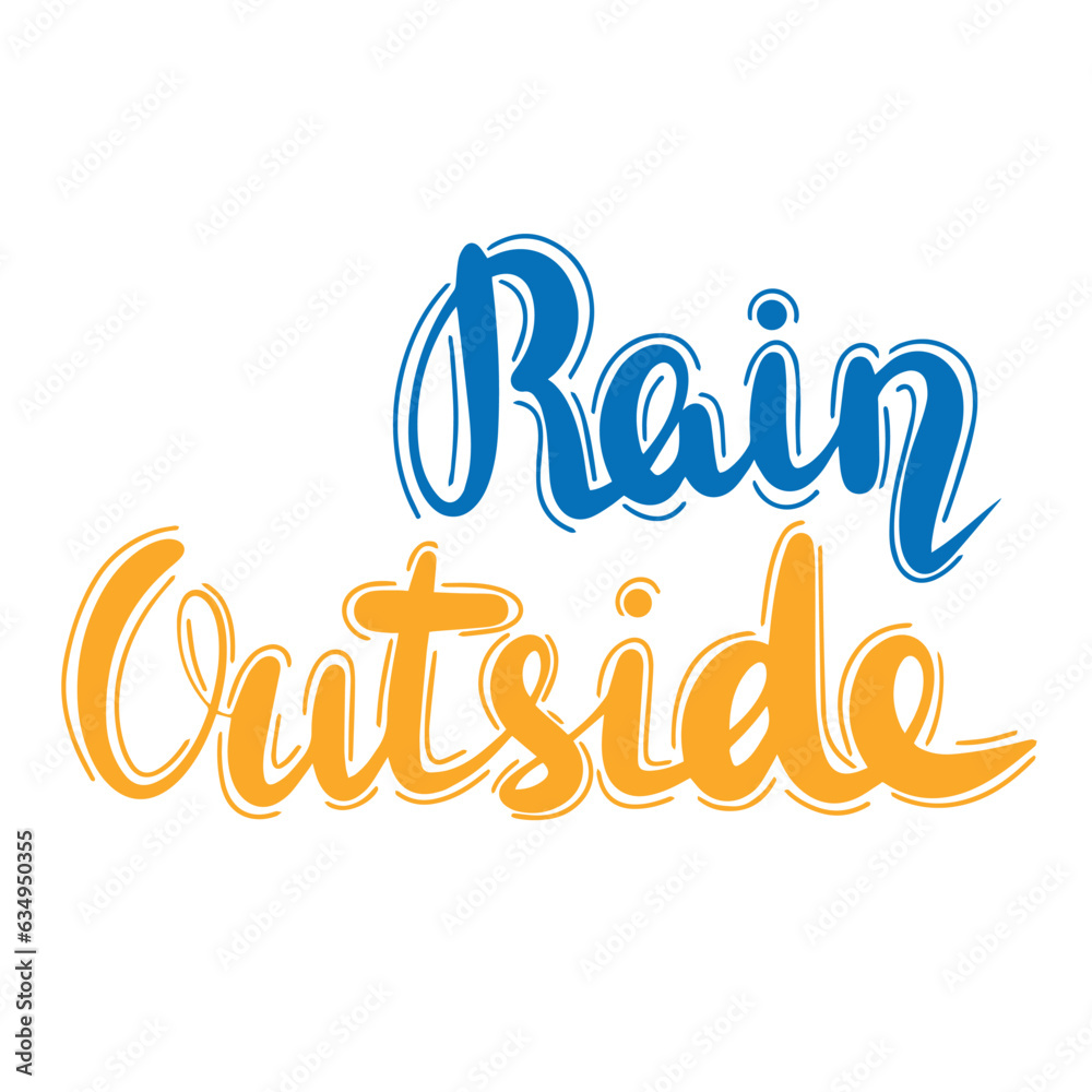 Rain Outside handwriting text. Short Autumn phrase isolated on white background. Vector illustration. Text fall banner.