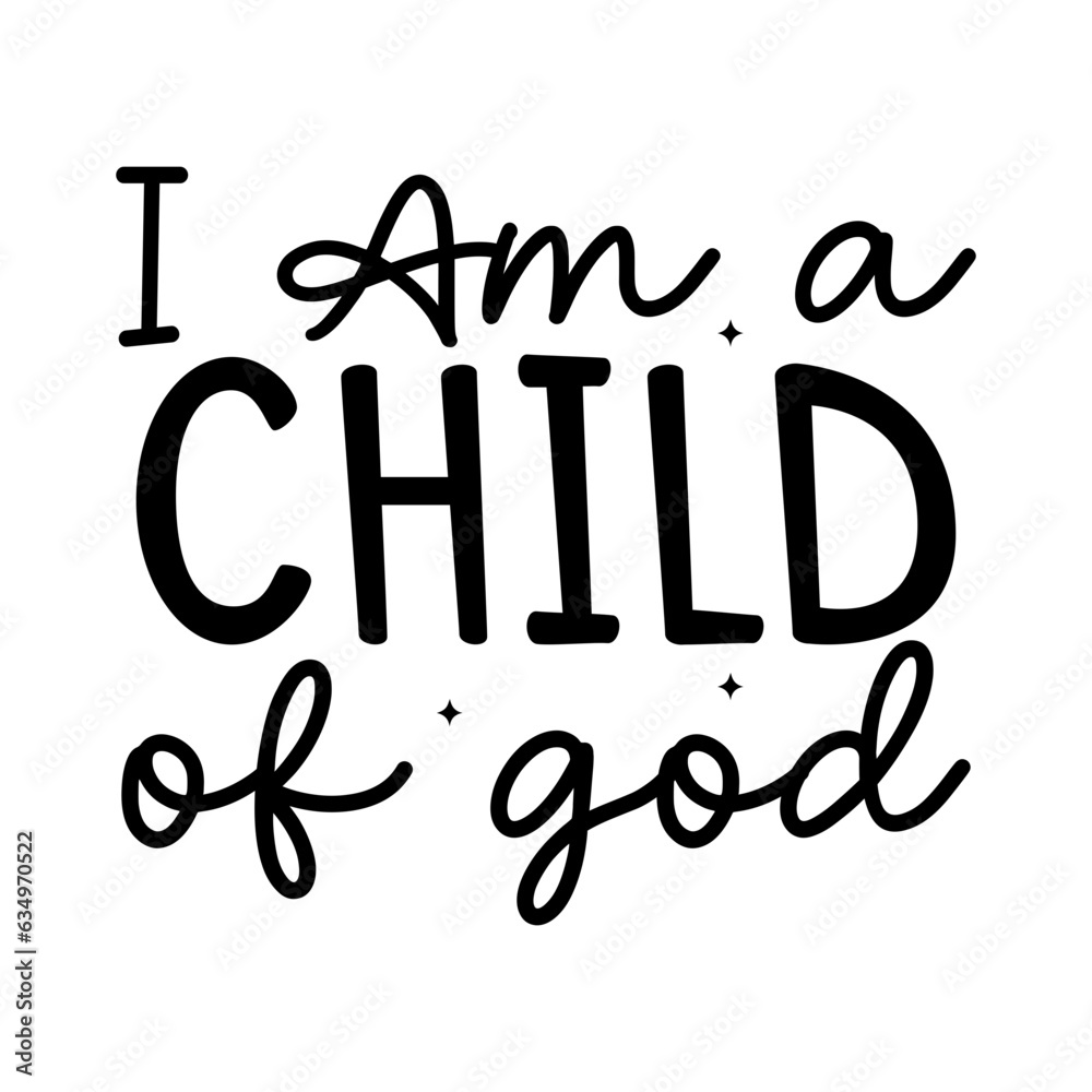 Fototapeta premium I Am a Child of God