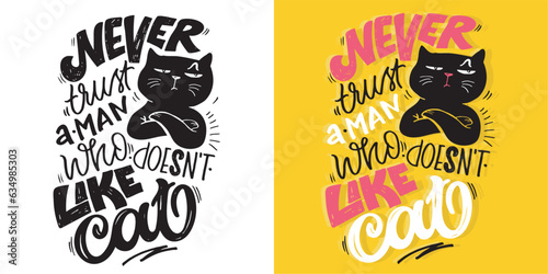 Funny hand drawn doodle lettering poster about cat. Cat lover, pet. 