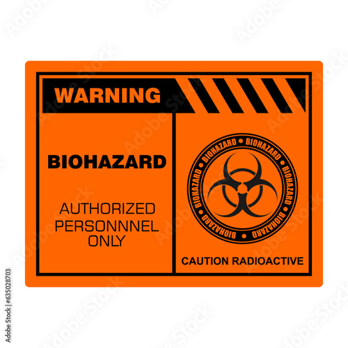 Warning, Biohazard authorized personal only, sign and sticker vector