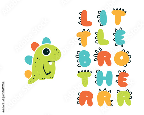 Dinosaur Little brother lettering. Funny dino letters. Vector illustration in flat cartoon Scandinavian style. Childish design for baby shower, poster, clothing, nursery wall art, banner, and card.