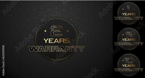 Warranty tag label stamp set, black gold one, two, five, ten year luxury patch collection. Guaranteed gold badge banner in gold and black seal or label vector icon