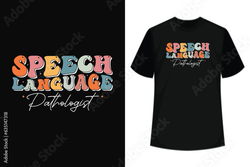 Speech Language Pathologist SLP Speech Therapy Pathology T-Shirt.